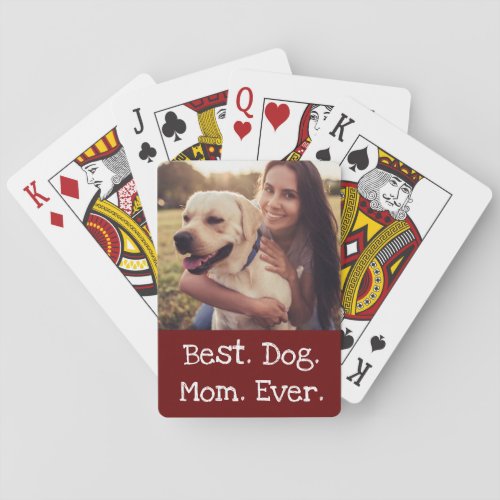 Photo Dog Personalized Best Dog Mom Ever Red White Poker Cards