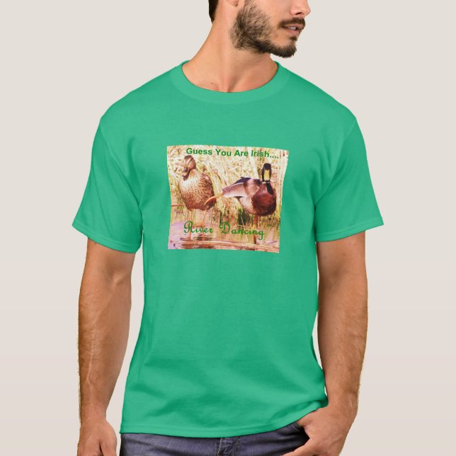 Photo Expressions"Guess you are Irish"River Dance T-Shirt (Front)