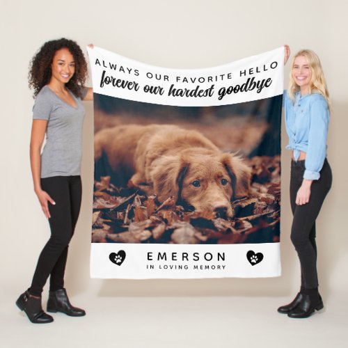 Photo Favorite Hello Hardest Goodbye Dog Memorial Fleece Blanket