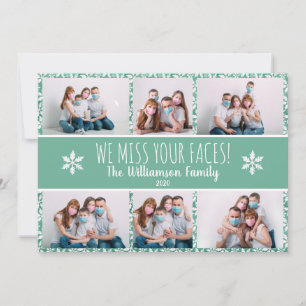 Photo Funny Miss Your Faces Green Snowflake Covid Holiday Card