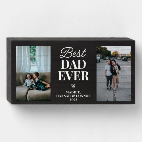 Photo Gift Best Dad Ever Fathers Day Wooden Box Sign