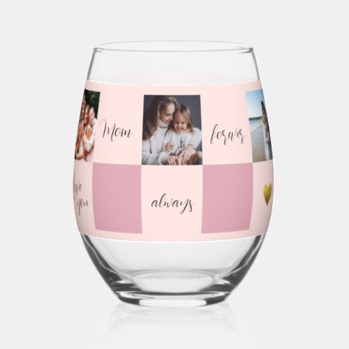 Photo gift Love you Mom always forever  Stemless Wine Glass