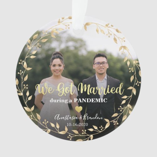 Photo Gold Leaf Married During Pandemic Christmas Ornament