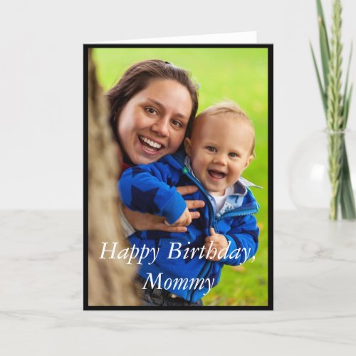 Photo Happy Birthday Mommy _ Greeting Card