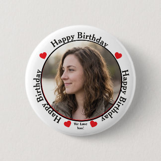 Photo Happy Birthday We Love You Celebratory Button