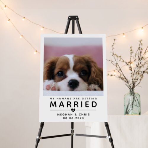 Photo Humans Are Getting Married Wedding Welcome Foam Board