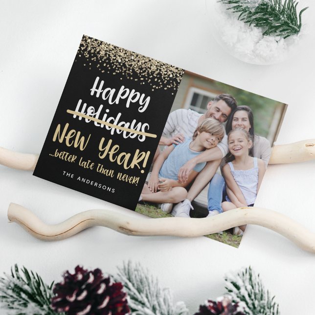 Photo Late Funny Happy New Year  Holiday Card (Creator Uploaded)