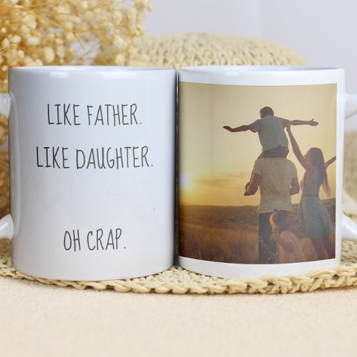 Photo Like Father Like daughterson Family photo Coffee Mug