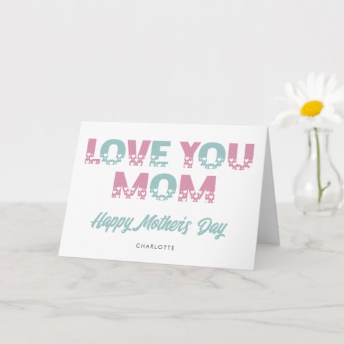 Photo Love You Mom Modern Happy Mothers Day Card