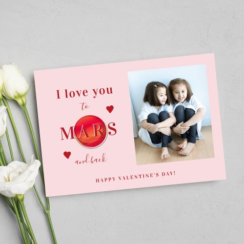 Photo love you to Mars cute pink Valentines Day Holiday Card