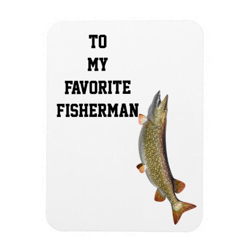 PHOTO MAGNET FOR YOUR FAVORITE FISHERMAN MAGNET