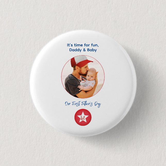 Photo Modern Simple Typography First Fathers Day Button (Front)