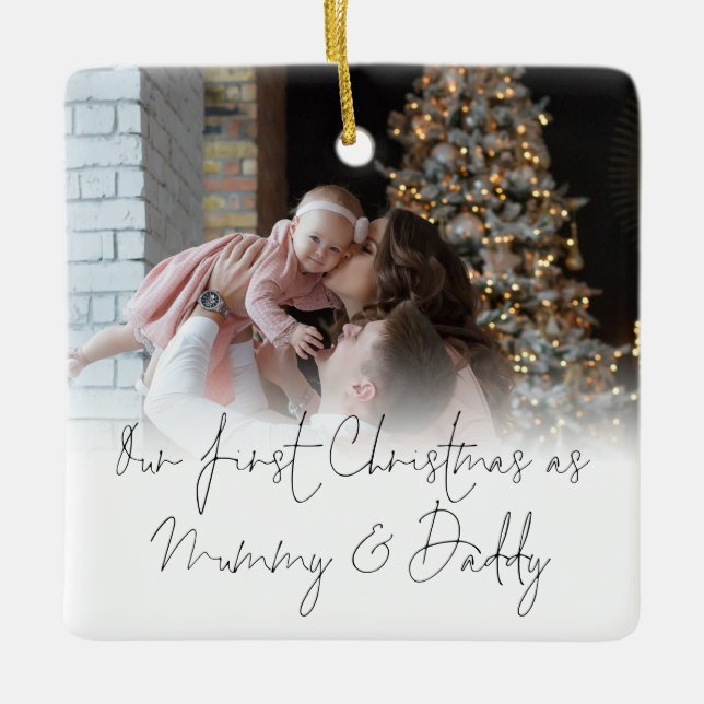 Photo Overlay First Christmas as Mummy Daddy Ceramic Ornament (Front)