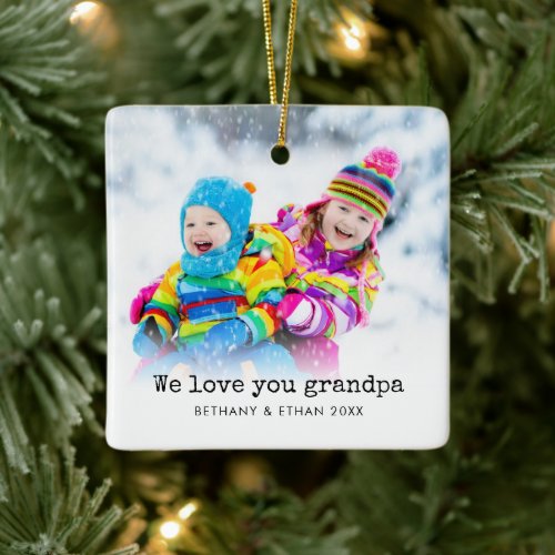 Photo Overlay Love you Grandpa Names Year Ceramic Ornament
