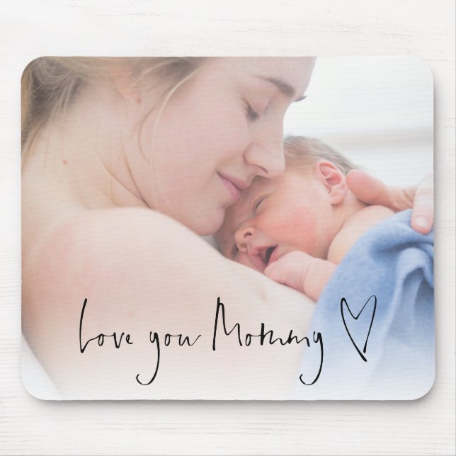 Photo Overlay Love You Mommy Script Heart Mouse Pad (Front)