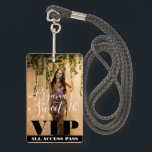 Photo Picture Custom Birthday Sweet 16 VIP Pass Badge<br><div class="desc">Customize for any event.</div>