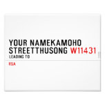 Your NameKAMOHO StreetTHUSONG  Photo Prints
