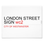 LONDON STREET SIGN  Photo Prints