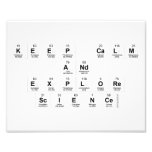 Keep Calm
  and 
 Explore
  Science  Photo Prints