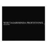 WEB TASARIMINDA PROFESYONEL  Photo Prints