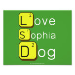 Love
 Sophia
 Dog
   Photo Prints