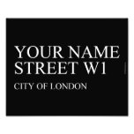 Your Name Street  Photo Prints
