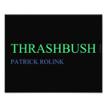 Thrashbush  Photo Prints