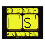 Sidney
 Is
 Awesome
   Photo Prints