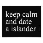 keep calm  and date a islander  Photo Prints