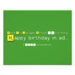 Yeah!!! It's July again. Durotym 13th is clicking    
    Happy birthday in ad..  Photo Prints