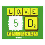 Love
 5D
 Friends  Photo Prints