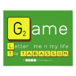 Game
 Letter  me n my life
 Tile TABASSUM  Photo Prints