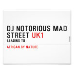 Dj notorious mad Street  Photo Prints