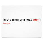 Kevin o'cONNELL WAY  Photo Prints