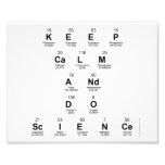 keep 
 calm 
 and 
 do 
 science  Photo Prints