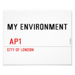 My environment    Photo Prints