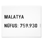 MALATYA  NÜFUS: 759.930  Photo Prints