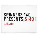 Spinnerz 140 Presents  Photo Prints