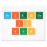 Science
 is
 fun  Photo Prints