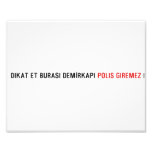 Dikat Et BurasI DemİrkapI  Photo Prints