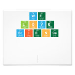 We
 Love
 Science
 
 
   Photo Prints