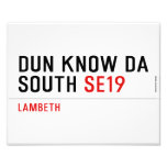 DUN KNOW DA SOUTH  Photo Prints