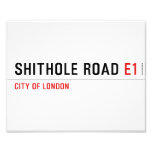 Shithole Road  Photo Prints