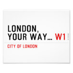 London, your way...  Photo Prints