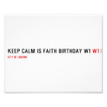Keep calm is Faith birthday w1  Photo Prints