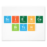 science
 bitch  Photo Prints