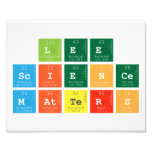 Lee 
 Science
 Matters  Photo Prints