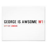 George is awsome  Photo Prints