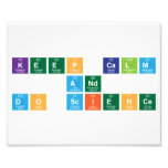 KEEP CALM
 AND 
 DO SCIENCE  Photo Prints