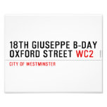 18th Giuseppe B-Day OXFORD STREET  Photo Prints